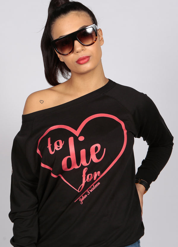 To Die for love slouch Sweat